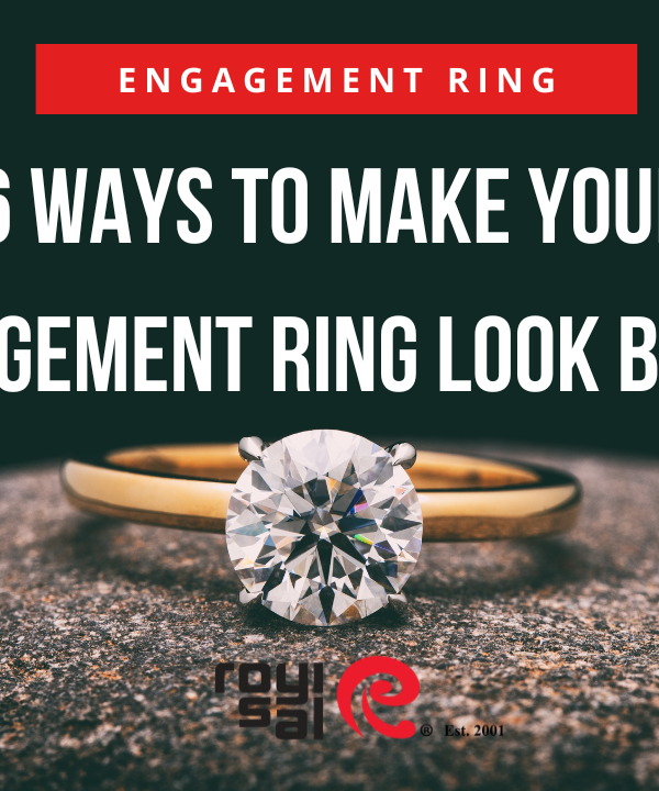 6 Ways To Make Your Engagement Ring Look Bigger
