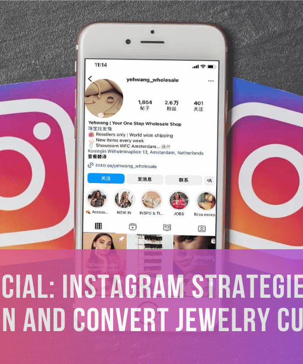 Sparkling Social: Instagram Strategies to Capture Attention and Convert Jewelry Customers